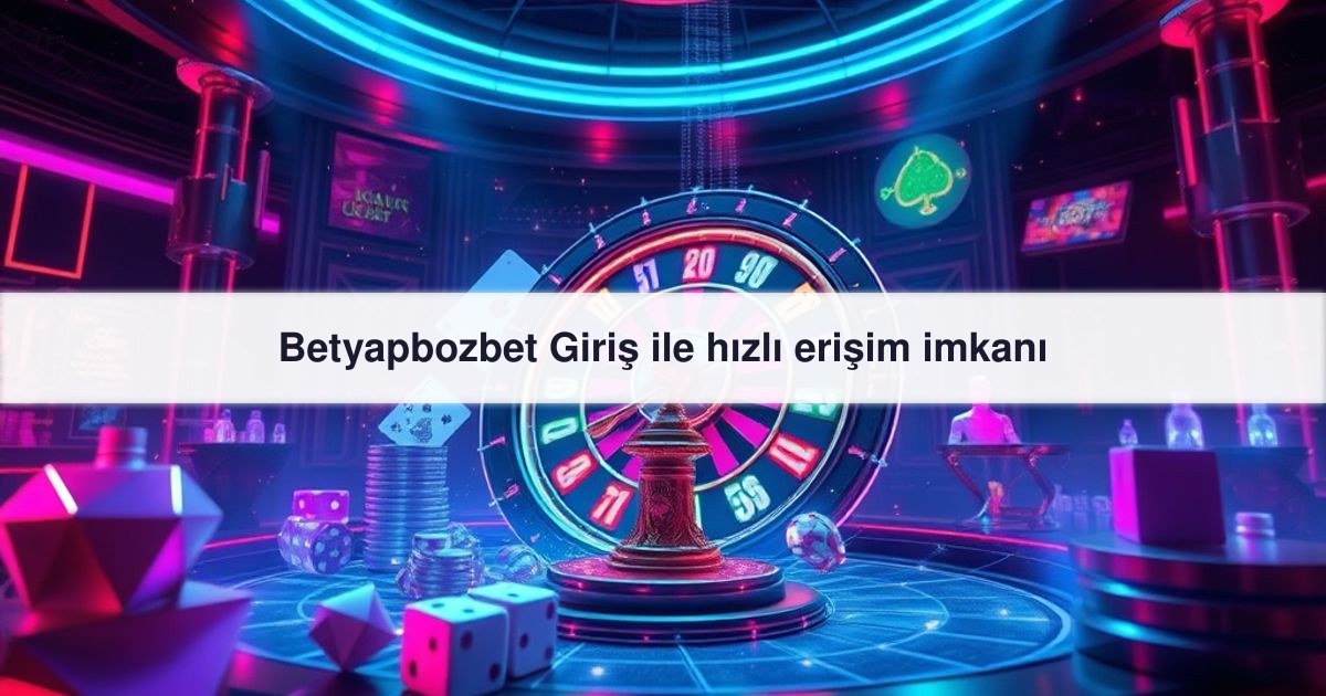Betyapbozbet Giriş